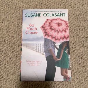 “So much closer” novel by Susane Colasanti